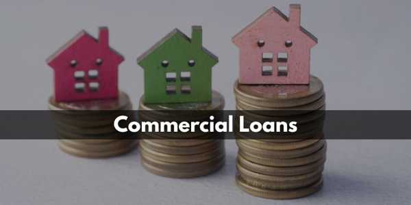 What Are The Different Types Of Commercial Real Estate Loans